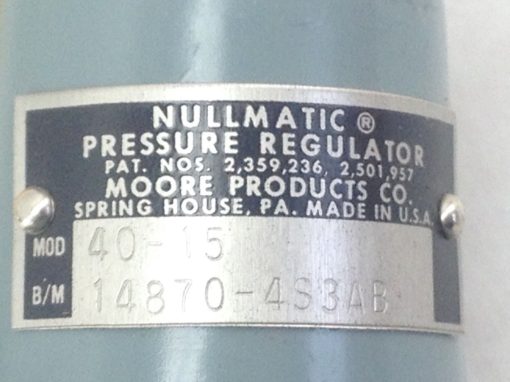 MOORE NULLMATIC 40-15 PRESSURE REGULATOR B/M 14870-4S3AB (H340) 3